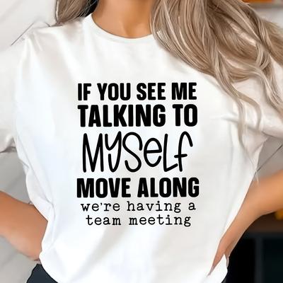 1pc, Women's Funny Slogan Print T-shirt, Casual Style, Short Sleeve, Fashion Sporty Top, White Tee With "if You See Me Talking To Myself" Quote, Streetwear, Comfort Fit