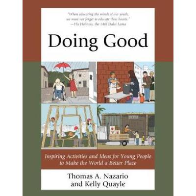 Doing Good: Inspiring Activities And Ideas For Young People To Make The World A Better Place
