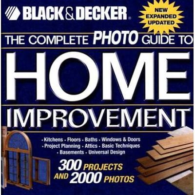 The Complete Photo Guide To Home Improvement