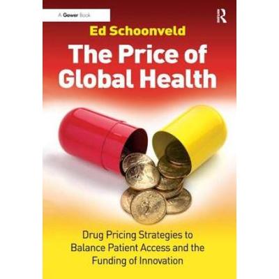 The Price Of Global Health: Drug Pricing Strategies To Balance Patient Access And The Funding Of Innovation