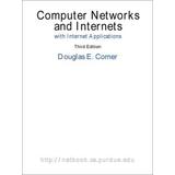 Computer Networks And Internets, With Internet Applications [With Cdromwith Cd]