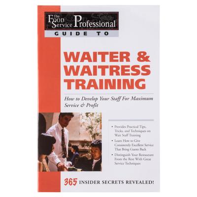 Waiter & Waitress Training: How to Develop Your Staff For Maximum Service & Profit