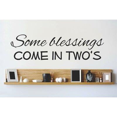 Design W  Vinyl Some Blessings Come In Two's Wall Decal Metal in Black | 10 H x 40 W in | Wayfair OMGA4612324