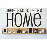 Design W/ Vinyl There is No Place Like Home Living Room Bedroom Wall Decal Vinyl in Black | 14 H x 30 W in | Wayfair OMGA268762