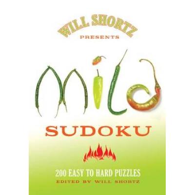 Will Shortz Presents Sweet Sudoku: 200 Easy To Hard Puzzles