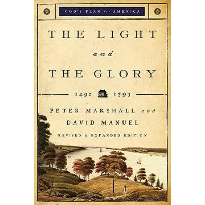 The Light And The Glory: 1492-1793