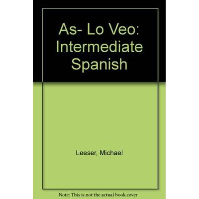 As- Lo Veo: Intermediate Spanish