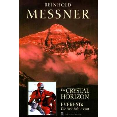 The Crystal Horizon: Everest--The First Solo Ascent