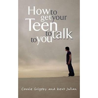 How to Get Your Teen to Talk to You