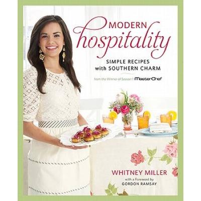 Modern Hospitality: Simple Recipes With Southern Charm: A Cookbook