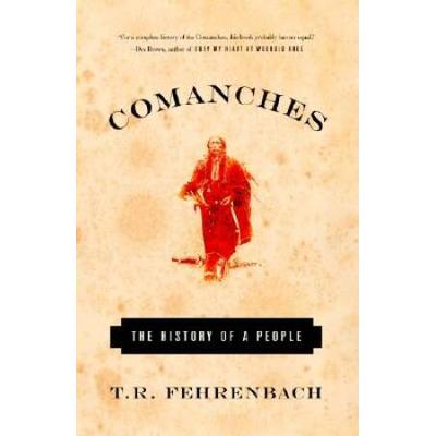 Comanches: The History Of A People