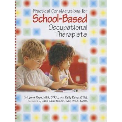 Practical Considerations For School Based Occupational Therapists