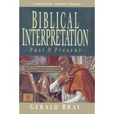 Biblical Interpretation: Past & Present