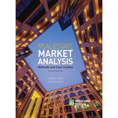 Real Estate Market Analysis: Methods And Case Studies