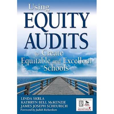 Using Equity Audits To Create Equitable And Excellent Schools