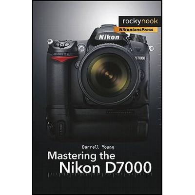 Mastering The Nikon D7000