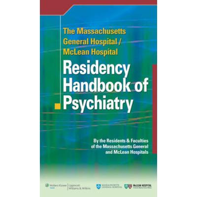 The Massachusetts General Hospital Mclean Hospital Residency Handbook Of Psychiatry