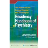 The Massachusetts General Hospital/Mclean Hospital Residency Handbook Of Psychiatry