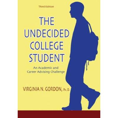 The Undecided College Student: An Academic And Career Advising Challenge