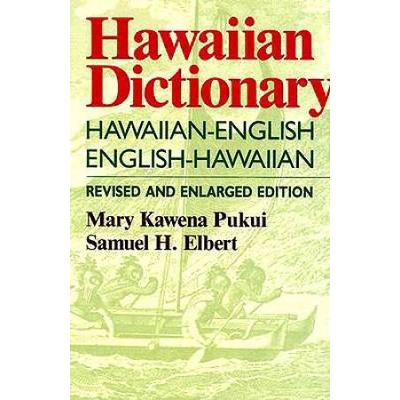 Hawaiian Dictionary: Hawaiian-English English-Hawaiian Revised And Enlarged Edition