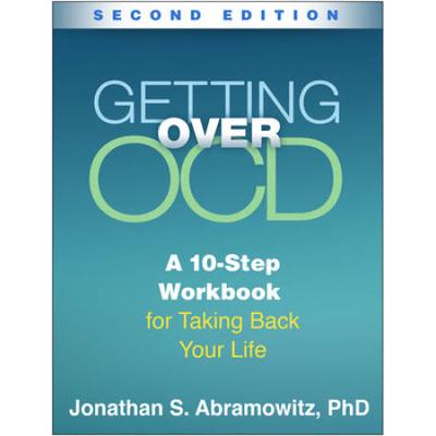 Getting Over Ocd: A 10-Step Workbook For Taking Back Your Life
