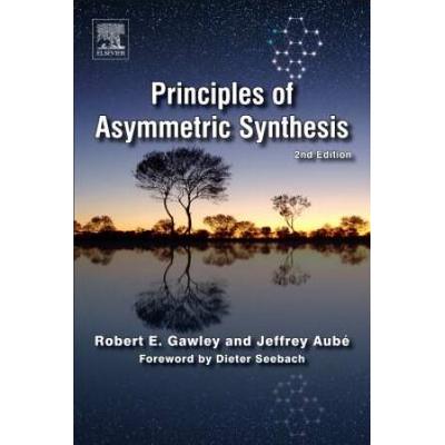 Principles Of Asymmetric Synthesis