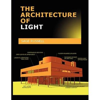 The Architecture Of Light: Architectural Lighting Design Concepts And Techniques