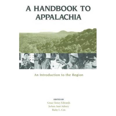 A Handbook To Appalachia: An Introduction To The Region