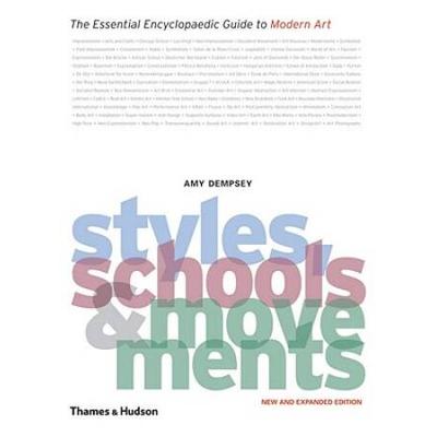 Styles, Schools And Movements: The Essential Encyclopaedic Guide To Modern Art