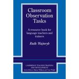 Classroom Observation Tasks: A Resource Book For Language Teachers And Trainers
