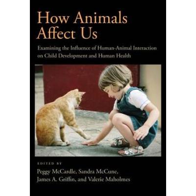 How Animals Affect Us: Examining The Influence Of Human-Animal Interaction On Child Development And Human Health