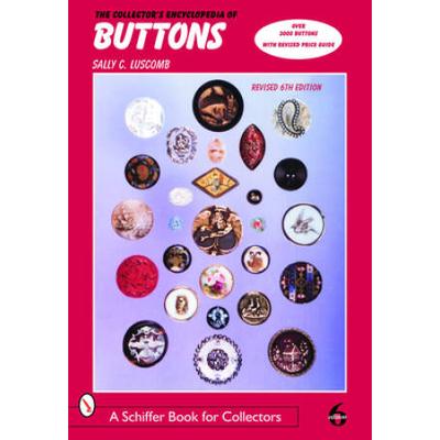 The Collector's Encyclopedia Of Buttons