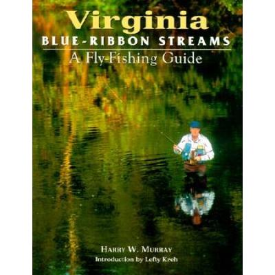 Virginia Blue-Ribbon Fly Fishing Guide