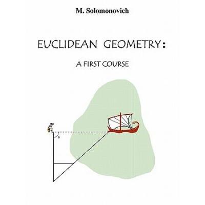 Euclidean Geometry: A First Course