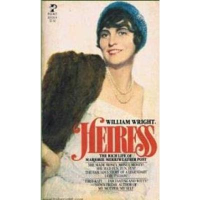 Heiress: The Rich Life Of Marjorie Merriweath