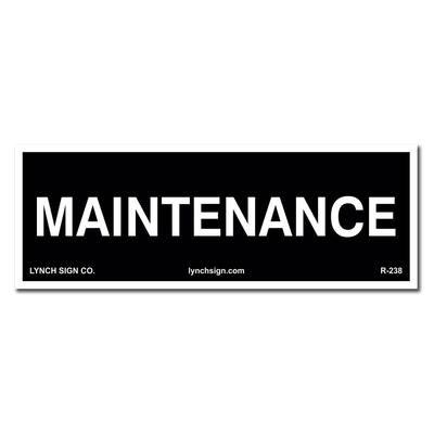 Lynch Sign 9 in. x 3 in. Maintenance Sign Printed on More Durable Longer-Lasting Thicker Styrene Plastic., Black and White