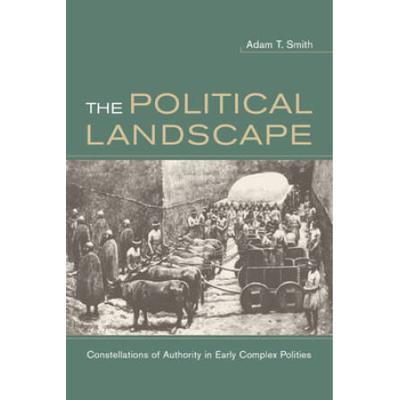 The Political Landscape: Constellations Of Authority In Early Complex Polities