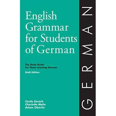 English Grammar For Students Of German: The Study Guide For Those Learning German