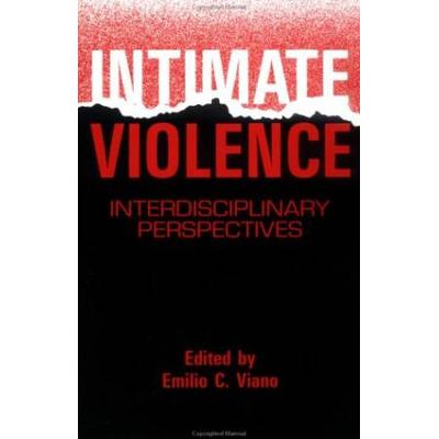Intimate Violence: Interdisciplinary Perspectives