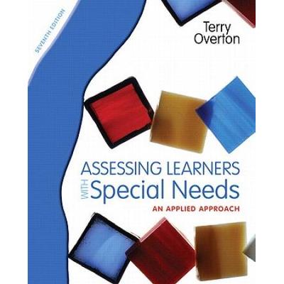Assessing Learners With Special Needs: An Applied Approach