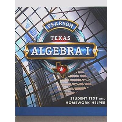Pearson Texas, Algebra I, Student Text And Ho