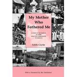 My Mother Who Fathered Me: A Study Of The Families In Three Selected Communities Of Jamaica