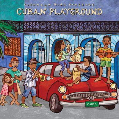 Cuban Playground,'Putumayo Kid's Cuban Playground CD'