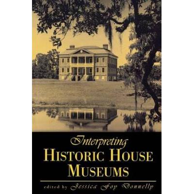 Interpreting Historic House Museums
