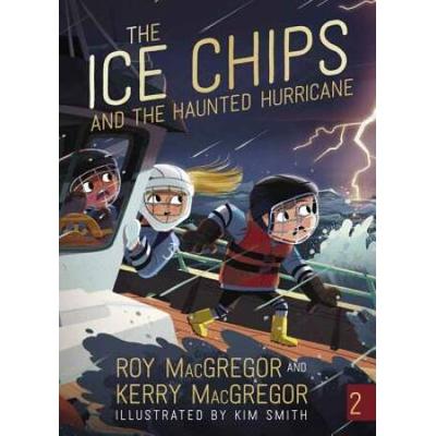 The Ice Chips And The Haunted Hurricane: Ice Chips Series