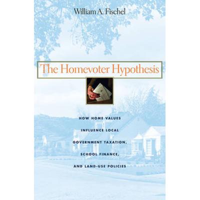 The Homevoter Hypothesis: How Home Values Influence Local Government Taxation, School Finance, And Land-Use Policies