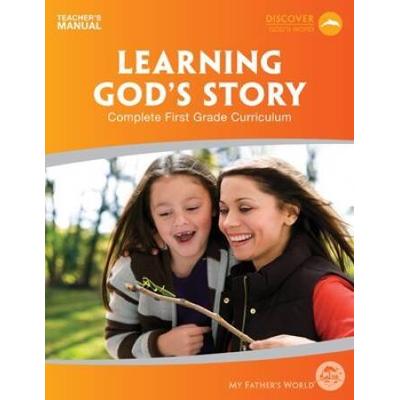 Mfw Learning Gods Story - Teachers Manual, 1st Grade