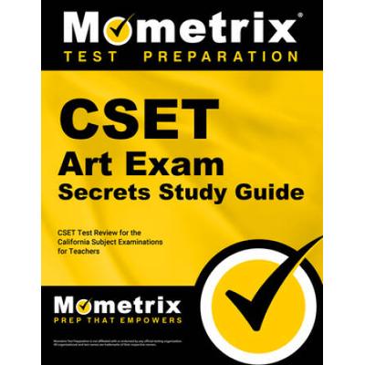 Cset Art Exam Secrets Study Guide: Cset Test Review For The California Subject Examinations For Teachers