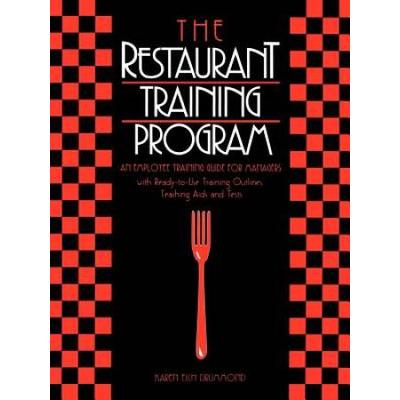 The Restaurant Training Program: An Employee Training Guide For Managers