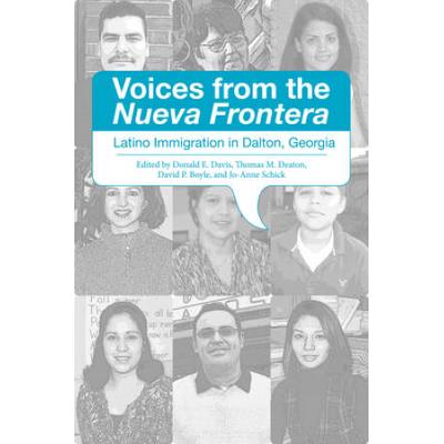 Voices From The Nueva Frontera: Latino Immigration In Dalton, Georgia